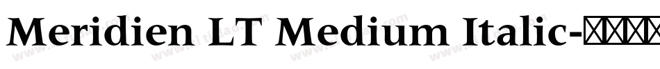 Meridien LT Medium Italic字体转换